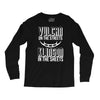 vulcan in the streets, klingon in the sheets Long Sleeve Shirts