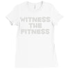 witness the fitness Ladies Fitted T-Shirt