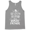You Cant Scare Me I am Biker Father Tank Top