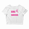 all this girl cares about is soccer and like maybe 3 people Crop Top
