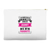 I've Been Called A Lot Of Names But Aunt Is My Favorite Accessory Pouches