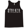 stalker Tank Top