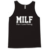 milf man i love fishing funny porn fisherman cool Tank Top