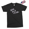 sad but Exclusive T-shirt