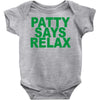patty says relax Baby Onesie