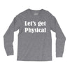 let's get physical Long Sleeve Shirts