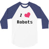 i love robots 3/4 Sleeve Shirt