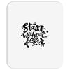 start without fear Mousepad