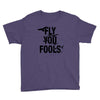 Fly You Fools Youth Tee