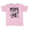 Wine Club Toddler T-shirt