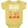 they can't deport all of us Baby Bodysuit