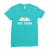 Unicorn Says Not Today Ladies Fitted T-Shirt