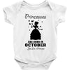 Princesses Are Born In October Baby Onesie
