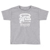 not always playing the bass Toddler T-shirt