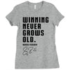 Winning Never Grows Old Ladies Fitted T-Shirt