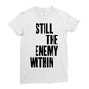 still the enemy within Ladies Fitted T-Shirt