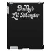 daddy's lil monster iPad 3 and 4 Case