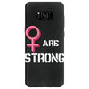 Women's March We Are Strong Samsung Galaxy S8