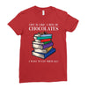 life is like a box of chocolates i want to eat them all Ladies Fitted T-Shirt