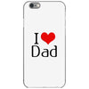 I LOVE DAD iPhone 6/6s Case