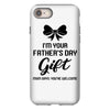 I'm Your Father's Day Gift Mom Says You're Welcome Baby Girl iPhone 8