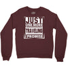 Just One More Traveling I Promise Crewneck Sweatshirt