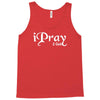 i pray 2 god Tank Top