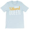 educated natural queen1 T-Shirt