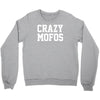 crazy mofos Crewneck Sweatshirt