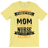 Super Cool Mom Of A Freaking Awesome Nurse T-Shirt