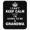 ....i am going to be a Grandma Mousepad