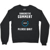 sarcastic comment loading Crewneck Sweatshirt