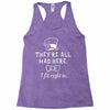 They're All Mad Here. I fit right in Racerback Tank
