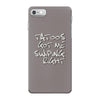 tattoos got me swiping right girls iPhone 7 Case