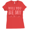will you be my valentine Ladies Fitted T-Shirt