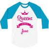 queens are born in june 3/4 Sleeve Shirt