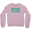 louder than words Crewneck Sweatshirt
