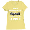 never underestimate an old man who was born in april. Ladies Fitted T-Shirt