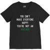 You Can't Make Everyone Happy You're Not an Avacado V-Neck Tee