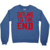 outlaws to the end 2 Crewneck Sweatshirt