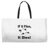 if it flies it dies duck Weekender Totes