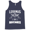 Legends Are Born In November Tank Top