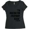 rooting for everybody t shirt Women's Triblend Scoop T-shirt