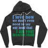 i am your favorite child Zipper Hoodie