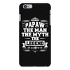 Papaw The Man The Myth The Legend iPhone 6/6s Plus Case