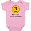 have an irrational day Baby Bodysuit