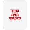 Things To Do With Pussy Mousepad