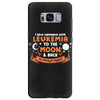 I Love Someone with Leukemia Cancer to The Moon and Back to Infinity Samsung Galaxy S8 Plus
