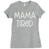 mama tired Ladies Fitted T-Shirt