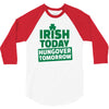hungover tomorrow best trending 3/4 Sleeve Shirt